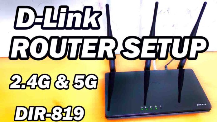 How to Setup D-Link DIR-819 Router